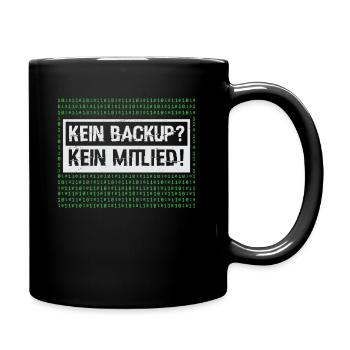 Kein Back up Kein Mitleid Informatiker Geschenk - Tasse einfarbig - Schwarz - Rechts