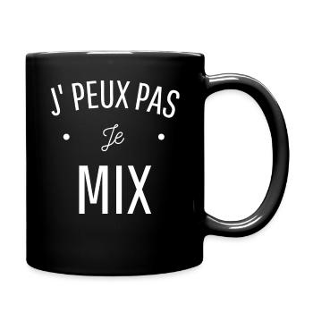 JE PEUX PAS JE MIX idée cadeau dj humour - Mug uni - noir - Droite
