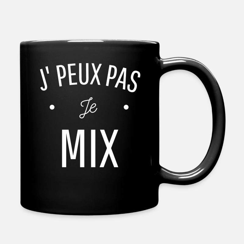 JE PEUX PAS JE MIX idée cadeau dj humour - Mug uni - noir