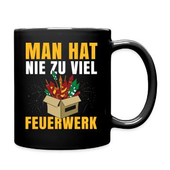 Man hat nie zu viel Feuerwerk - Tasse einfarbig - Schwarz - Rechts