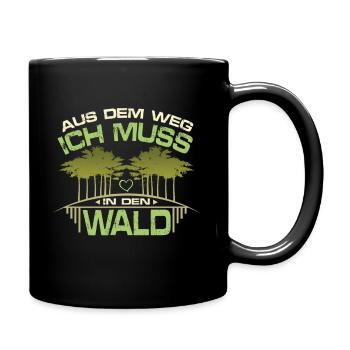 Muss in den Wald - Tasse einfarbig - Schwarz - Rechts