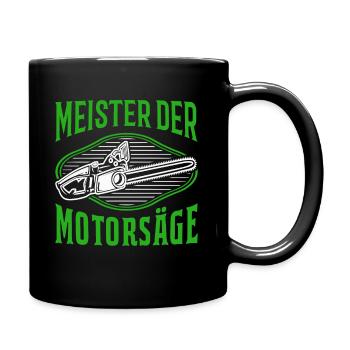 Meister der Motorsäge Baumfäller Kettensäge - Tasse einfarbig - Schwarz - Rechts