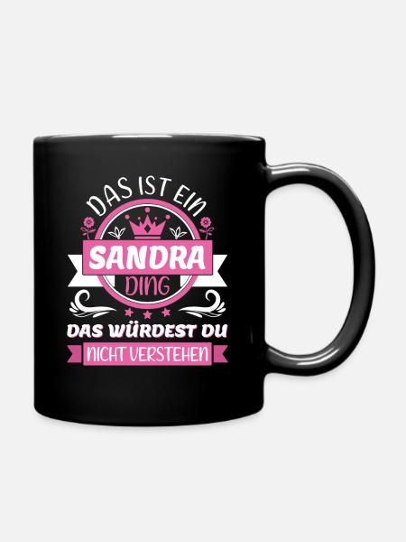 Sandra Name Vorname Namenstag Namensgeschenk - Tasse einfarbig - Schwarz