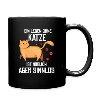 Ein Leben ohne Katze ist möglich aber sinnlos - Tasse einfarbig - Schwarz - Rechts