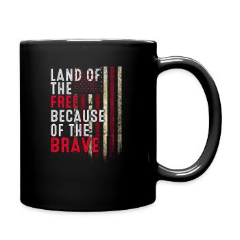 Land Of The Free Because Of The Brave - Memorial D - Full Colour Mug - black - Right