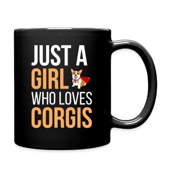 Just A Girl Who Loves Corgis - Tasse einfarbig - Schwarz - Rechts