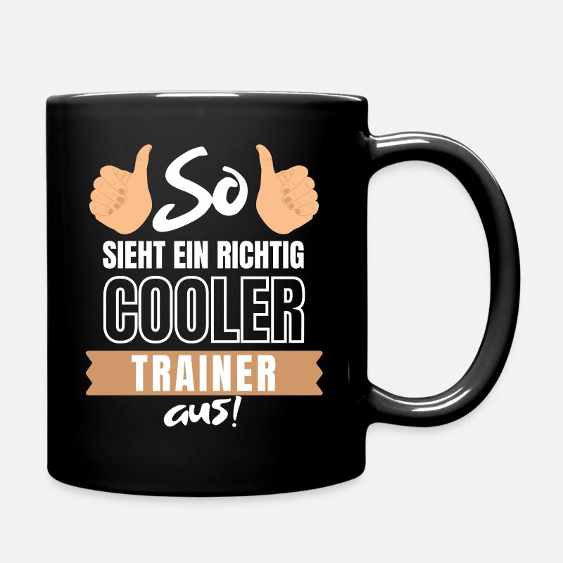 So sieht ein richtig cooler Trainer aus - Coach - Tasse einfarbig - Schwarz