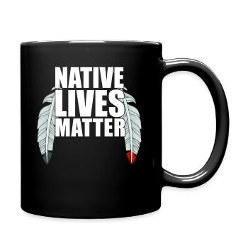 Native Lives Matter Indigenous American Blood Head - Tasse einfarbig - Schwarz - Rechts