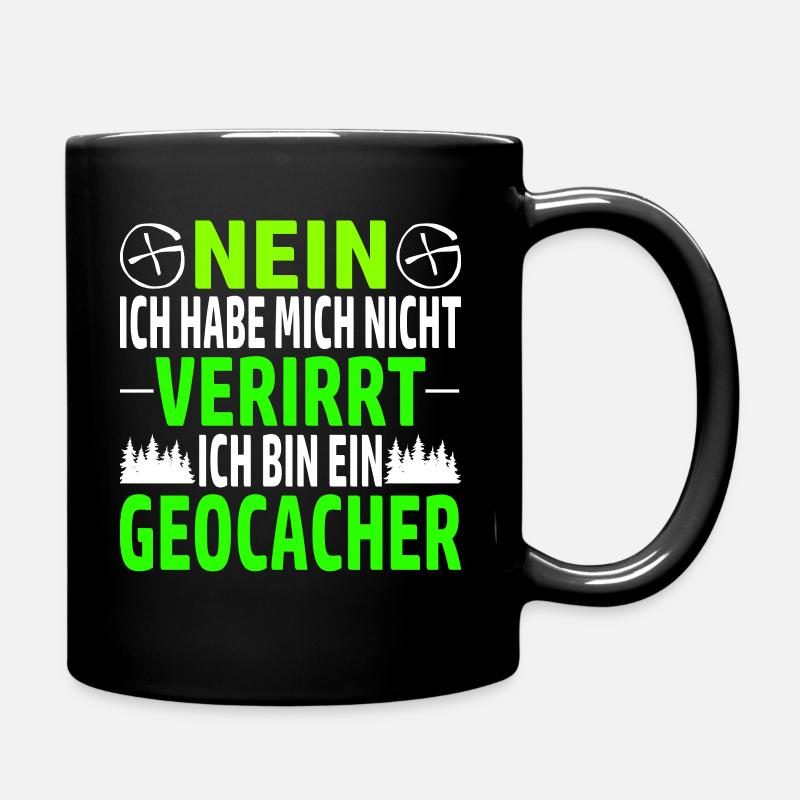 nein ich habe mich nicht verirrt ich bin geocacher - Tasse einfarbig - Schwarz