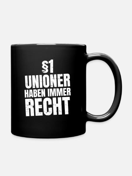 Regel 1 Unioner haben immer recht Fußball Spruch - Tasse einfarbig - Schwarz