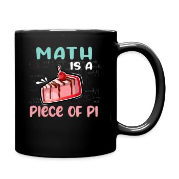 Math is a Piece of PI Piece of Cake Math Freak - Full Colour Mug - black - Right