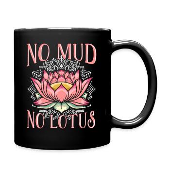 Kein Schlamm kein Lotus Witziges Yoga Zitat - Tasse einfarbig - Schwarz - Rechts