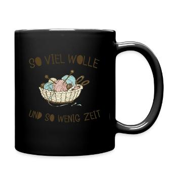 So viel Wolle und so wenig Zeit - Tasse einfarbig - Schwarz - Rechts