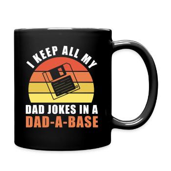 I Keep All My Dad Jokes In A Dad-a-base - Full Colour Mug - black - Right