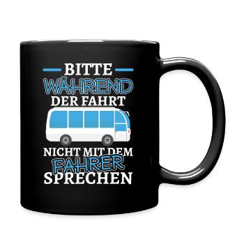 Bus Bitte Während Der Fahrt Nicht Mit Dem Fahrer - Tasse einfarbig - Schwarz - Rechts