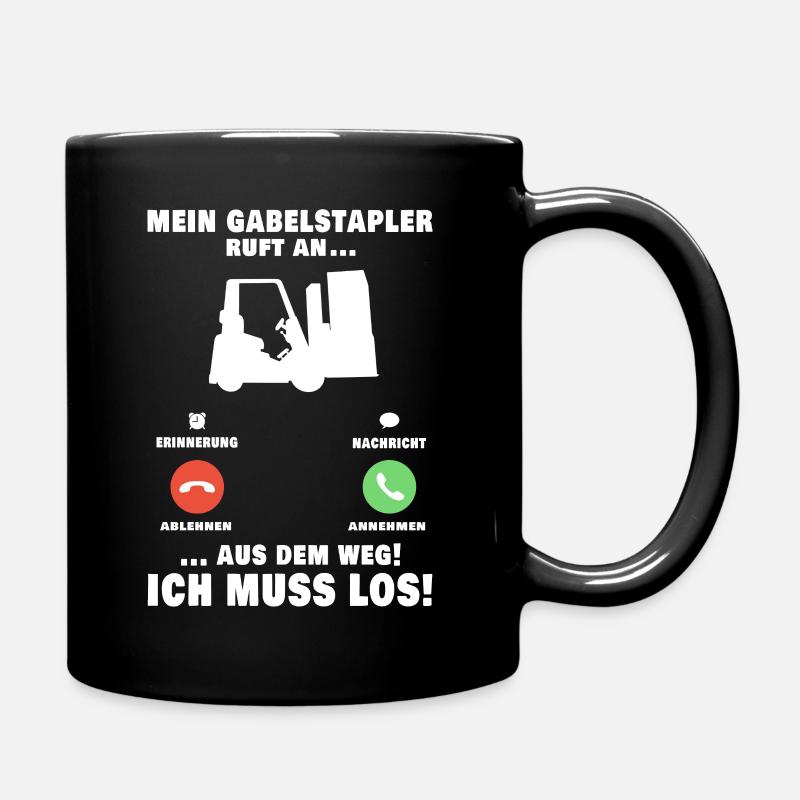 Mein Gabelstapler ruft an Staplerfahrer Lagerist - Tasse einfarbig - Schwarz