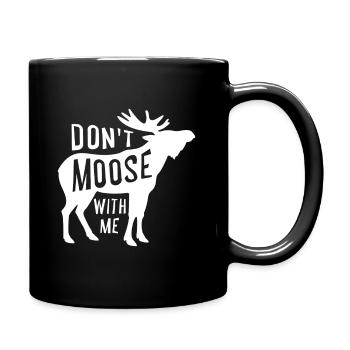 Canadian Hunting - Dont Moose With Me - Mug uni - noir - Droite