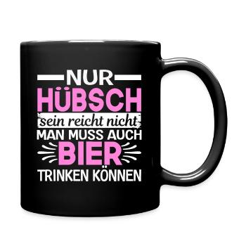 Nur Hübsch sein reicht nicht man muss auch Bier - Tasse einfarbig - Schwarz - Rechts