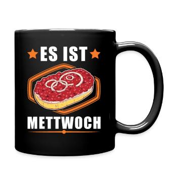 Es ist Mettwoch Mettbrötchen Mett Mettigel - Tasse einfarbig - Schwarz - Rechts
