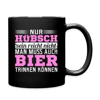 Nur Hübsch sein reicht nicht man muss auch Bier - Tasse einfarbig - Schwarz - Rechts