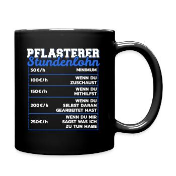 Pflasterer Stundenlohn Steinsetzer Lohn Geschenk - Tasse einfarbig - Schwarz - Rechts