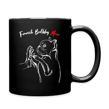 Französische Bulldogge Mama Frenchie Mom - Tasse einfarbig - Schwarz - Rechts