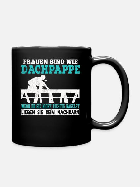 Dachdecker Dachdecken Dachspengler Dach Geschenk - Tasse einfarbig - Schwarz