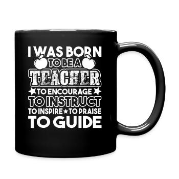 Teacher I Was Born To Be A Teacher - Full Colour Mug - black - Right