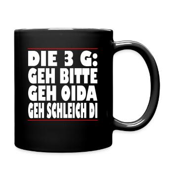 Die 3 G Geh bitte Geh Oida Geh Schleich di - Tasse einfarbig - Schwarz - Rechts