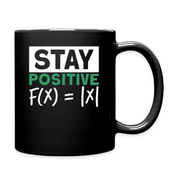 Bleiben Sie positiv Mathe Funktion Betrag - Tasse einfarbig - Schwarz - Rechts