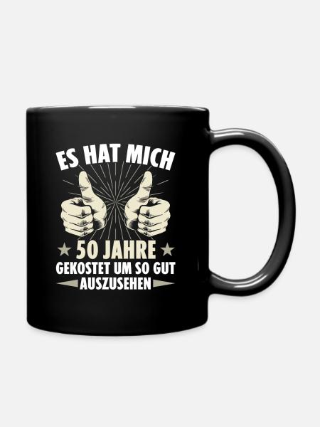 Es Hat Mich 50 Jahre Gekostet Um So Gut Auszusehen - Tasse einfarbig - Schwarz