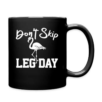 Nicht überspringen Leg Day Rosa Flamingo Vogel Fitness - Tasse einfarbig - Schwarz - Rechts