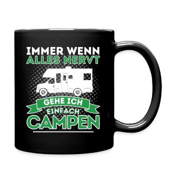 WENN ALLES NERVT, GEHE ICH CAMPEN! DAS CAMPER & - Tasse einfarbig - Schwarz - Rechts