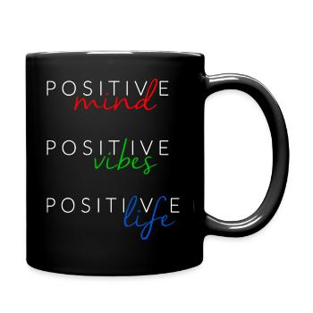 Positive Mind Positive Vibes Positive Life - Mug uni - noir - Droite