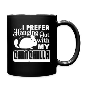 Chinchilla Hanging Out mit meinem Chinchilla - Tasse einfarbig - Schwarz - Rechts