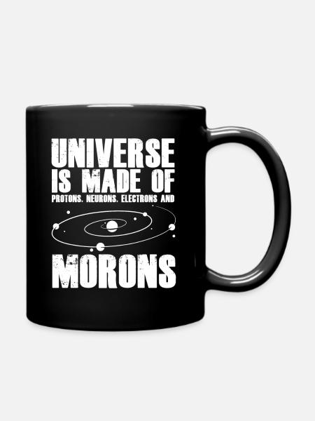 Universe of protons neurons electrons Morons - Full Colour Mug - black