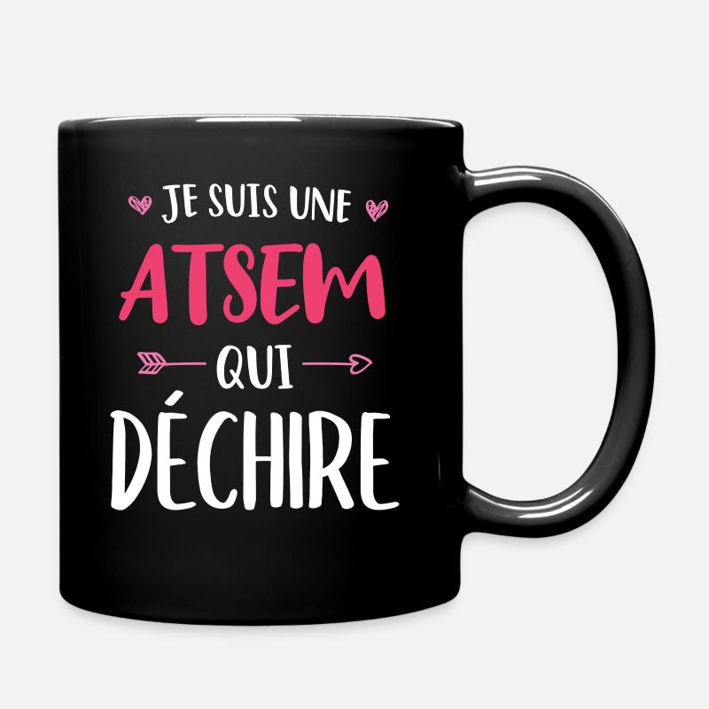 Je Suis Une ATSEM Qui Déchire - Mug uni - noir