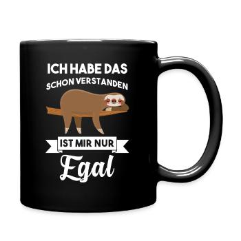 Faultier Ich Habe Es Verstanden Ist Mir Nur Egal - Tasse einfarbig - Schwarz - Rechts