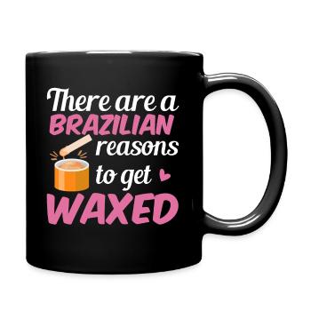 Witziger Kosmetik Spruch Waxing Schönheit - Tasse einfarbig - Schwarz - Rechts