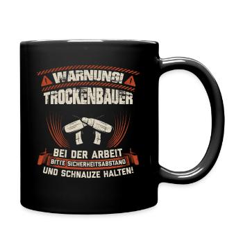 Trockenbauer Trockenbaumonteure Geschenk - Tasse einfarbig - Schwarz - Rechts