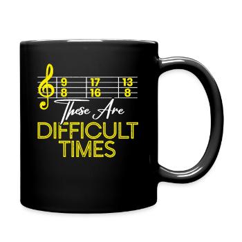 Das sind schwierige Zeiten Musiker Song Composer - Tasse einfarbig - Schwarz - Rechts