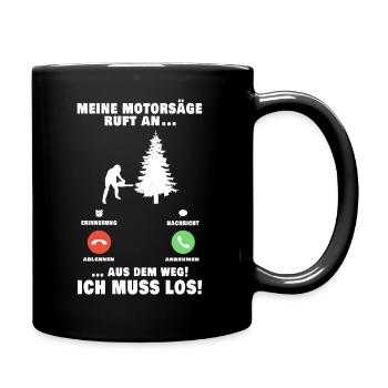 Meine Motorsäge ruft an Baumfäller Anruf - Tasse einfarbig - Schwarz - Rechts