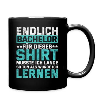 Bachelor Abschluss Geschenk Spruch Master Hut - Tasse einfarbig - Schwarz - Rechts