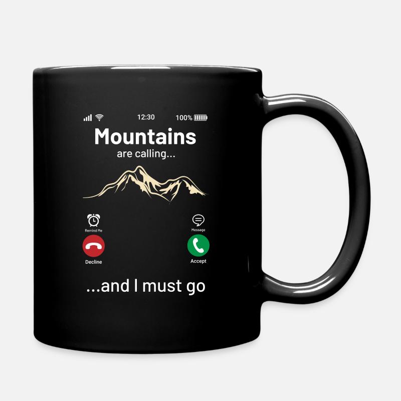Mountains Are Calling And I Must Go - Tasse einfarbig - Schwarz