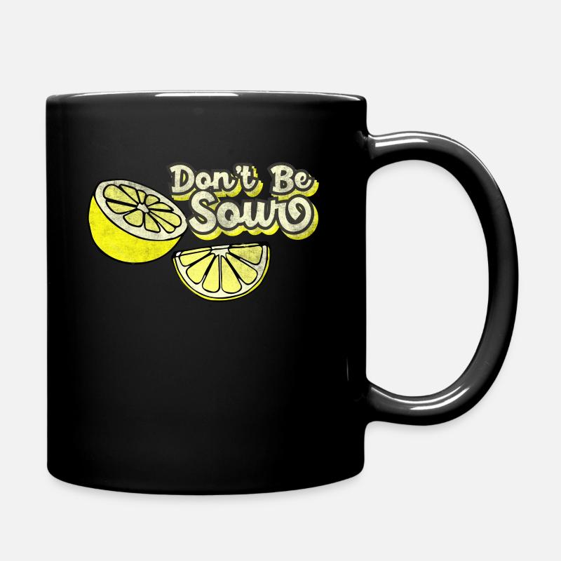 Zitrone Sei nicht Sauer Süsse Zitronen - Tasse einfarbig - Schwarz