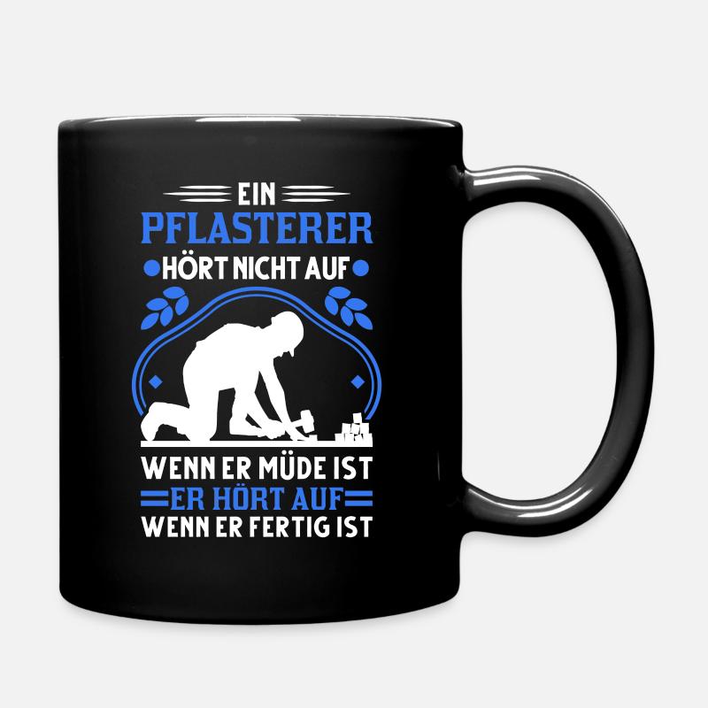Pflasterer Spruch Steinsetzer Pflastersetzer - Tasse einfarbig - Schwarz