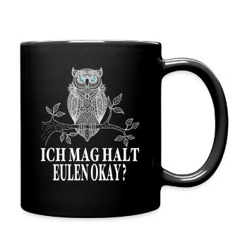 Eulen Geschenke - Ich Mag Halt Eulen Ok ? Eule - Tasse einfarbig - Schwarz - Rechts