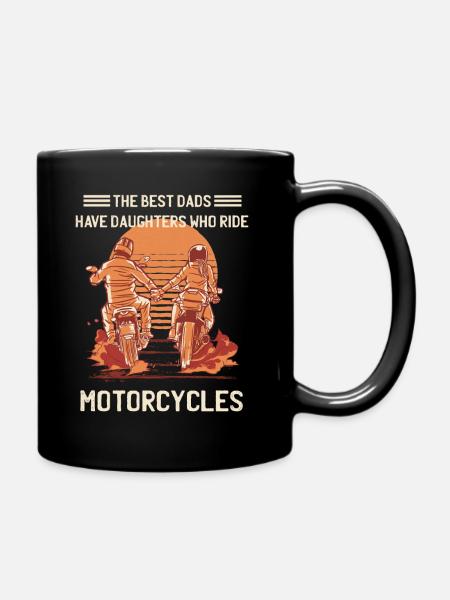The Best Dads Have Daughters Who Ride Motorcycles - Full Colour Mug - black