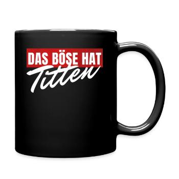 Lustige Sprüche gegen Frauen Sarkasmus Humor - Tasse einfarbig - Schwarz - Rechts