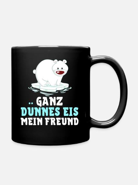 Eisbär - GANZ DÜNNES EIS MEIN FREUND! - Tasse einfarbig - Schwarz
